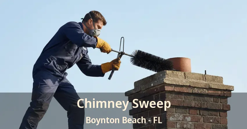 Chimney Sweep Boynton Beach - FL