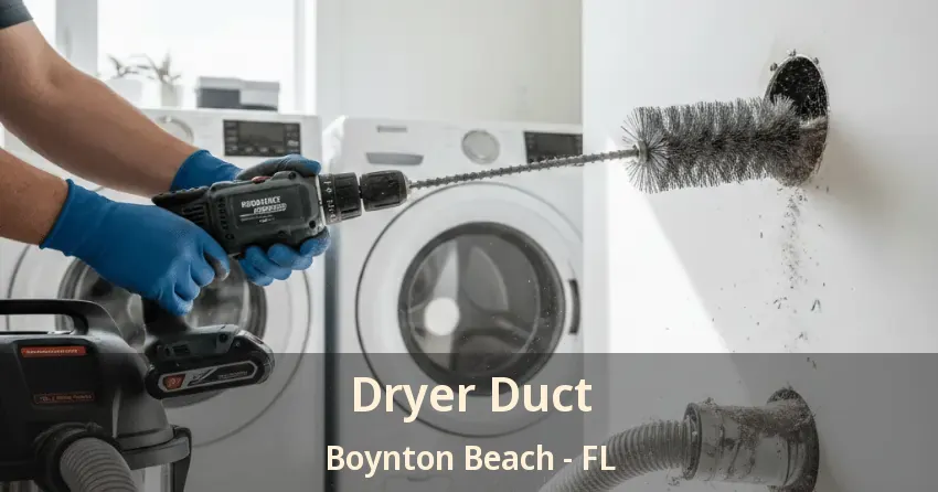 Dryer Duct Boynton Beach - FL