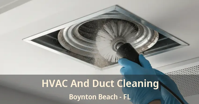 HVAC And Duct Cleaning Boynton Beach - FL